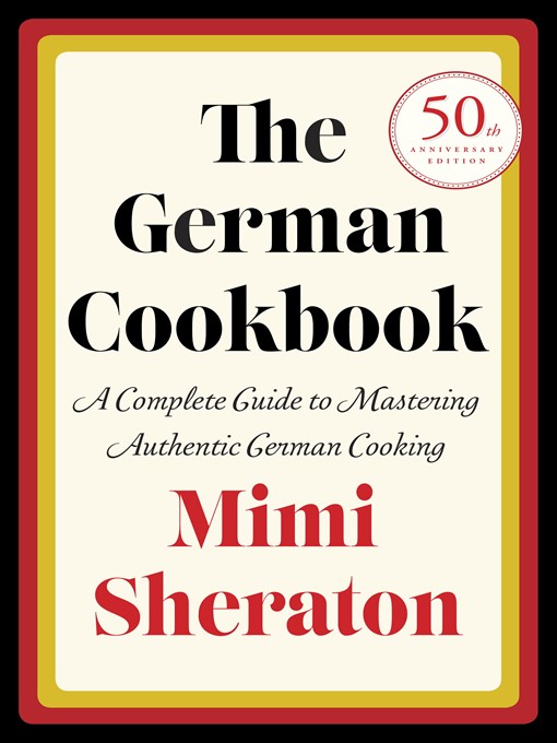 Title details for The German Cookbook by Mimi Sheraton - Available